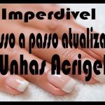 Como fazer Unha de Acrigel