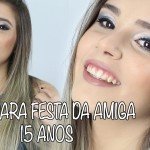 Dica de Maquiagem para Festa de 15 Anos