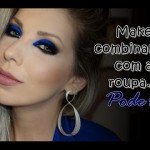 Dica para usar Maquiagem combinando com a Roupa