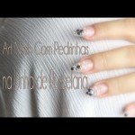 Tutorial de Unha de Procelana Decorada com Pedrinhas