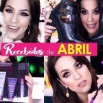 Recebidos de AbrilRecebidos de Abril: Maquiagem - Moda - Cosméticos
