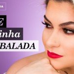 MAKE PARA A BALADA BARATINHA | VEDA #22 ALICE SALAZAR